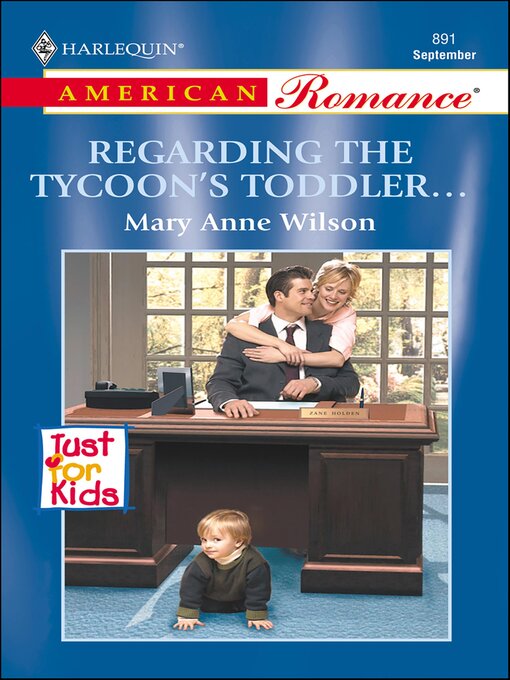 Title details for Regarding the Tycoon's Toddler . . . by Mary Anne Wilson - Available